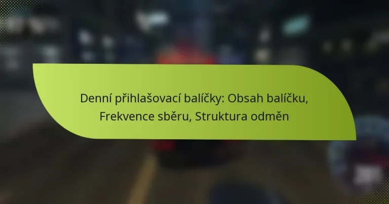 Denní přihlašovací balíčky: Obsah balíčku, Frekvence sběru, Struktura odměn