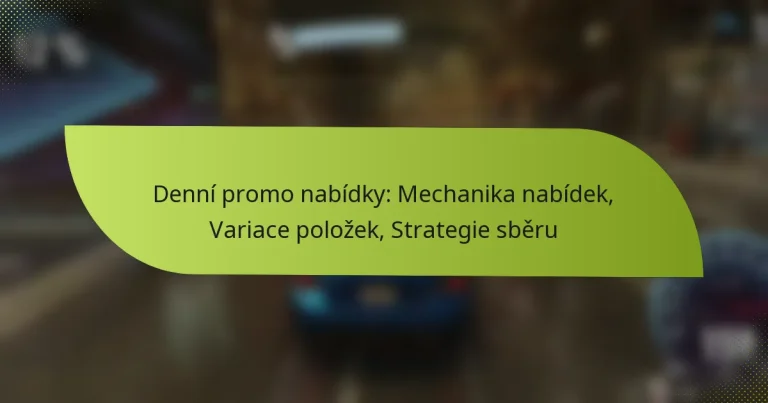 Denní promo nabídky: Mechanika nabídek, Variace položek, Strategie sběru