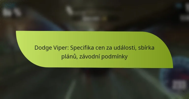Dodge Viper: Specifika cen za události, sbírka plánů, závodní podmínky