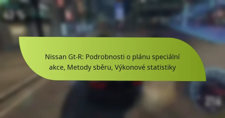 Nissan Gt-R: Podrobnosti o plánu speciální akce, Metody sběru, Výkonové statistiky