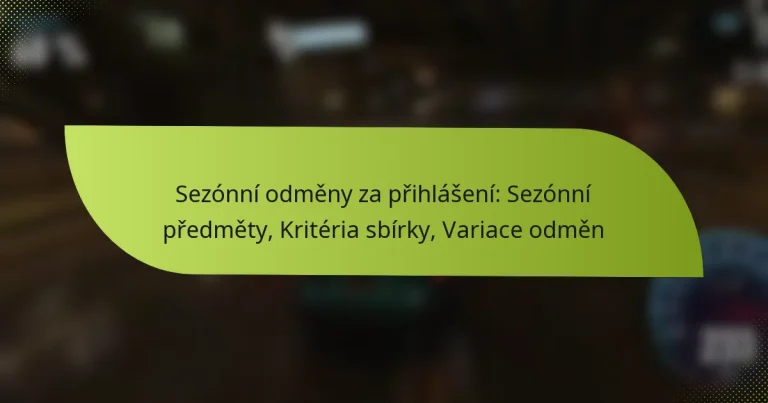 Sezónní odměny za přihlášení: Sezónní předměty, Kritéria sbírky, Variace odměn