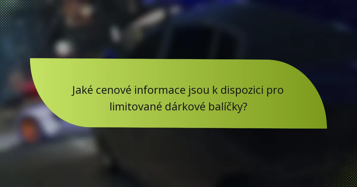 Jaké cenové informace jsou k dispozici pro limitované dárkové balíčky?