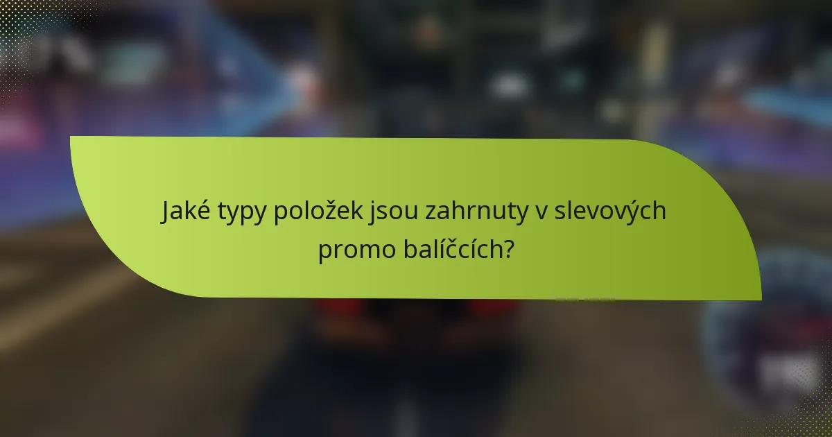 Jaké typy položek jsou zahrnuty v slevových promo balíčcích?