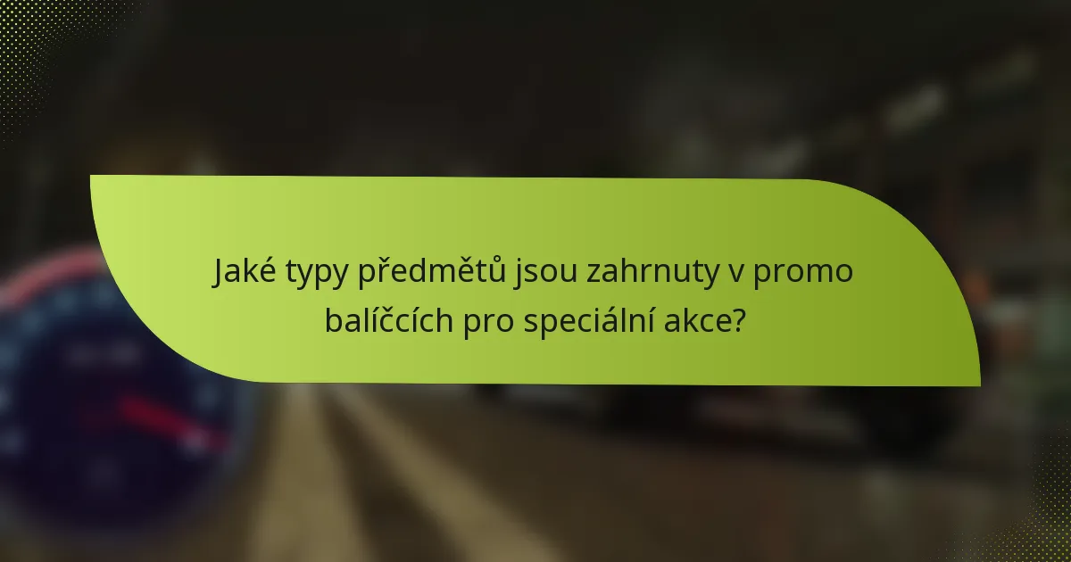 Jaké typy předmětů jsou zahrnuty v promo balíčcích pro speciální akce?